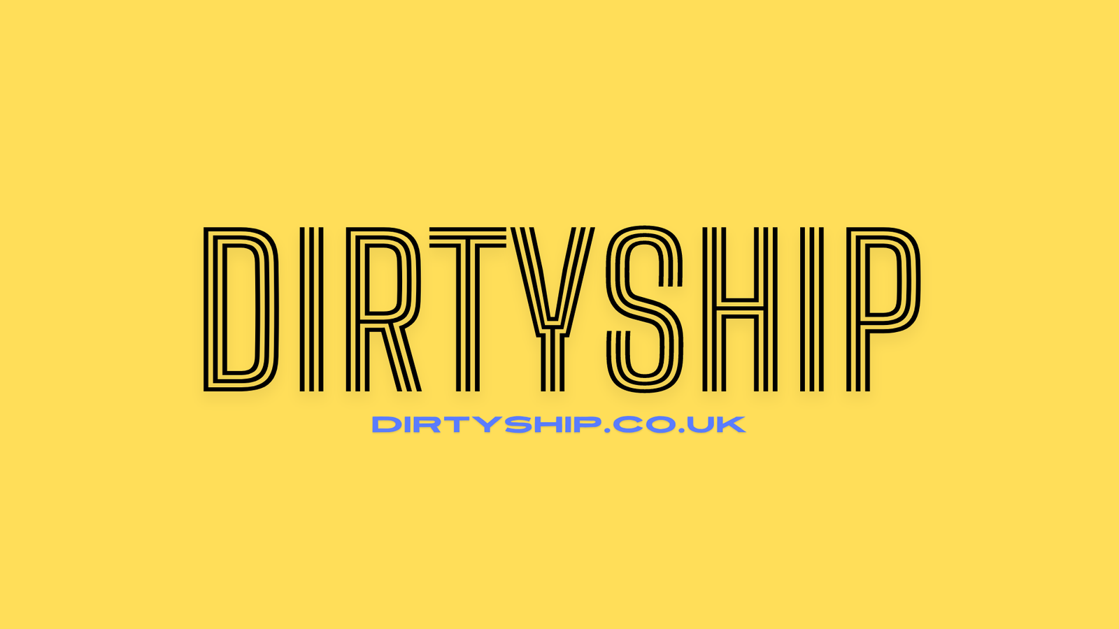 What Is Dirtyship The Ultimate Guides Dirtyship