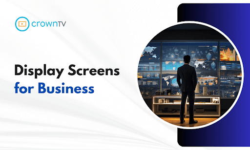 Revolutionize Your Brand with CrownTV’s Digital Signage Solutions