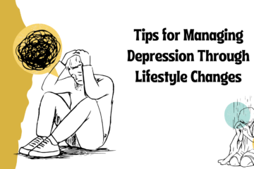 Tips for Managing Depression Through Lifestyle Changes